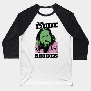 the dude abides Baseball T-Shirt